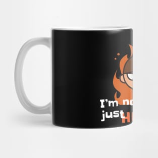 not ANGRY just HUNGRY Mug